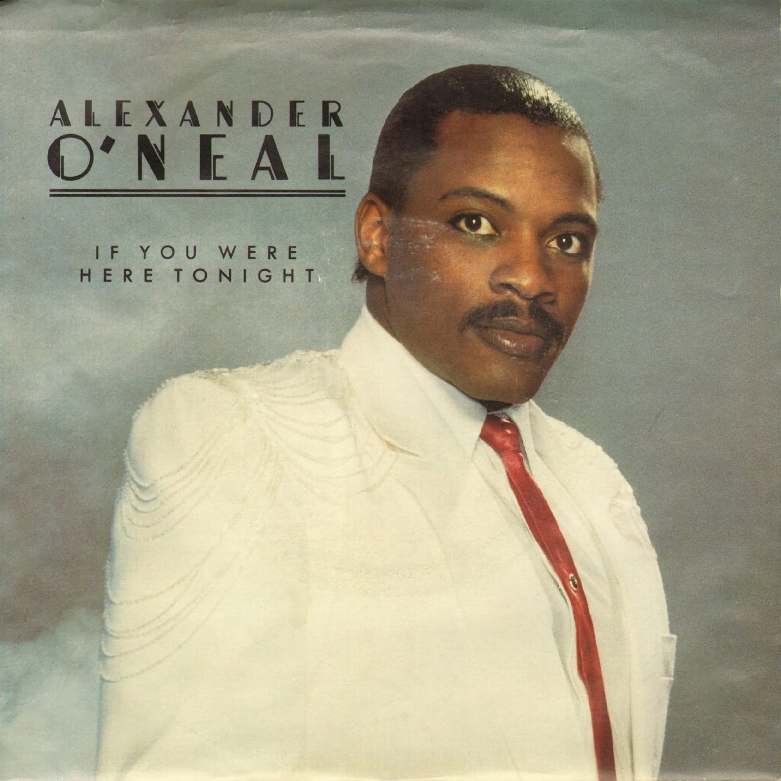 MUSIC REWIND Alexander O'Neal If You Were Here Tonight (Vinyl 7'') 1985